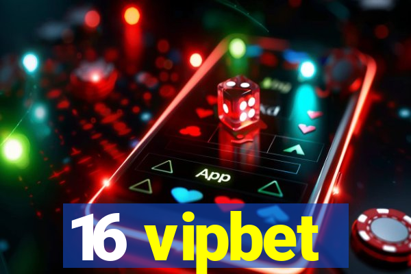 16 vipbet